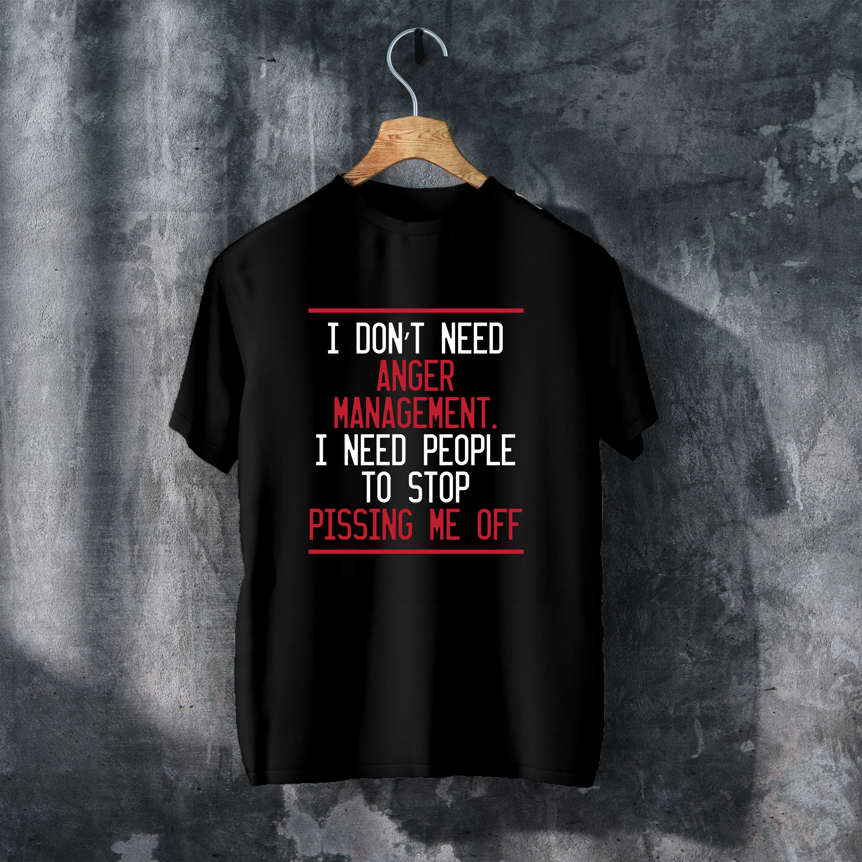 Anger Management Sarcasm T-Shirt - 'I Need People to Stop Pissing Me Off' Graphic Tee