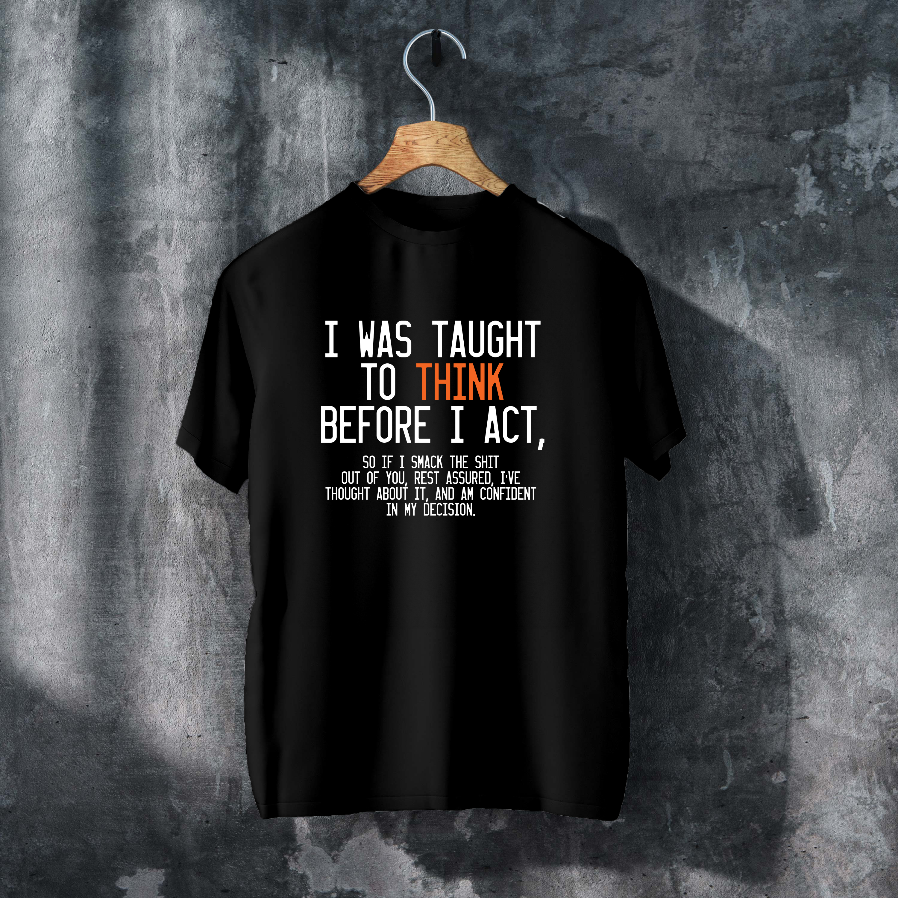 Dark Humor High-Five T-Shirt - 'I Was Taught To Think' Graphic Tee